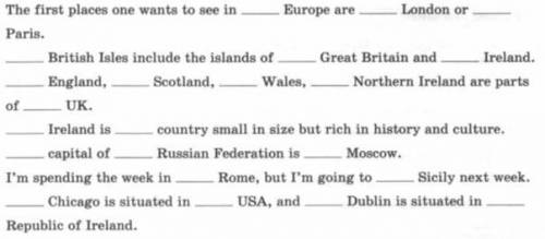 Complete the sentences with a, an, the or no article.