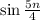 \sin \frac{5n}{4}