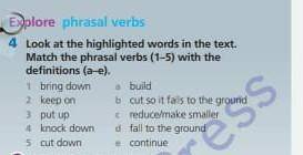 4.Look at the hinghlighted words in the text.Match the phrasal verds(1-5)with the defintions (a-e).​