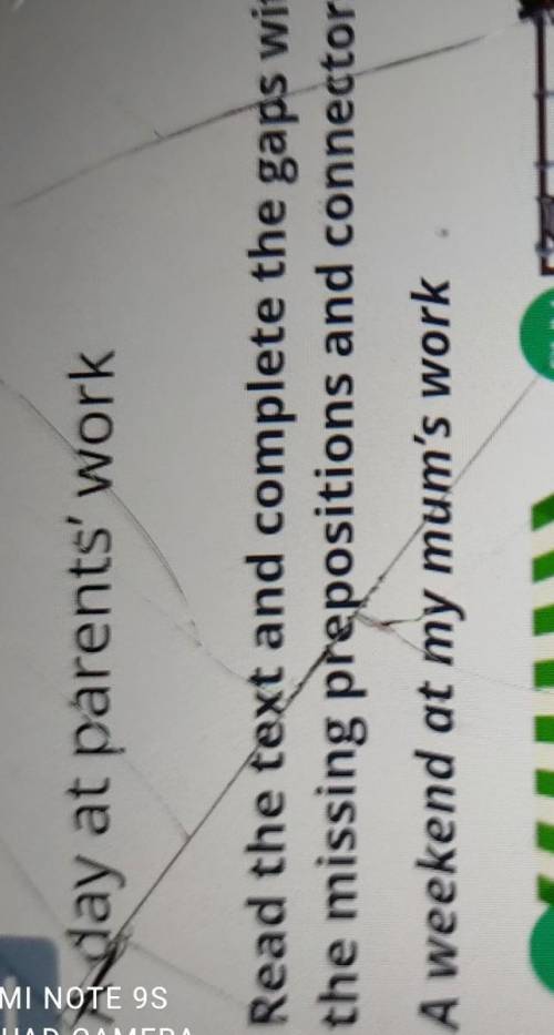 A day at parents' work Read the text and complete the gaps withthe missing prepositions and connecto