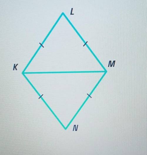 Равны ли треугольники KLM и KNM, если KL = KN = LM = M N? ​