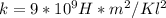 k = 9*10^{9} H*m^{2} / Kl^{2}