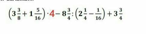 (3 3/8+1 5/16)•4-8 3/4:(2 1/4-1/16)+3 3/4=​