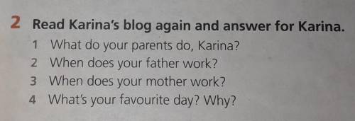 2 Read Karina's blog again and answer for Karina.пожайлуст​