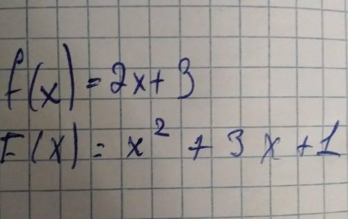 Докажите что функция F является первообразная для функции F на R f(x)=2x+3​