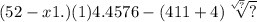 (52 - x1.)(1)4.4576 - (411 + 4) \sqrt[ \sqrt{?} ]{?}