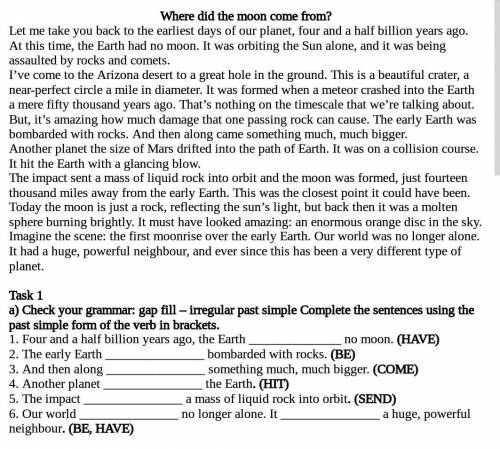 Task 1 a) Check your grammar: gap fill – irregular past simple Complete the sentences using the past