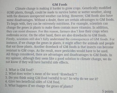 GM Foods Climate change is making it harder to grow crops. Genetically modified(GM) plants, though,