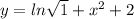 y=ln\sqrt1+x^2+2