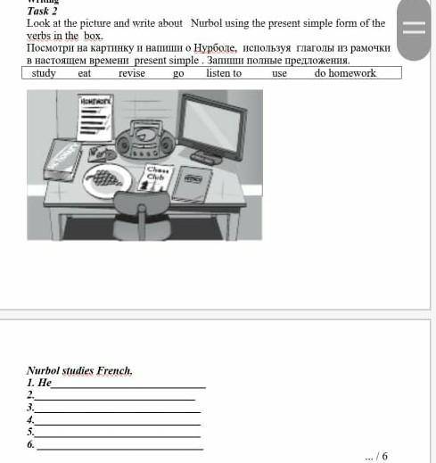 Task 2 Look at the picture and write about Nurbol using the real simple formof verbs in the box.Look