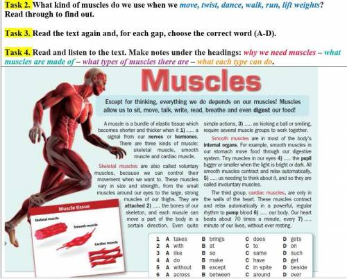 Task 2. What kind of muscles do we use when we move, twist, dance, walk, run, lift weights? Read thr