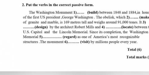 Put the verbs in the correct passive form.