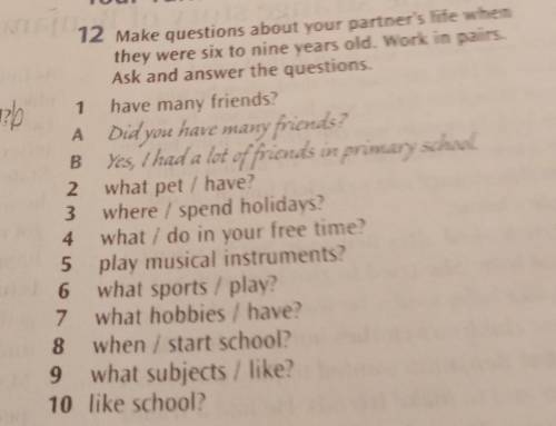 1 B.72 Make questions about your partner's life whenthey were six to nine years old. Work in pairs.A