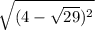 \sqrt{(4-\sqrt{29})^{2}}