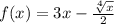 f(x)=3x-\frac{\sqrt[4]{x} }{2}