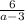 \frac{6}{a - 3}