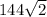 144\sqrt{2}