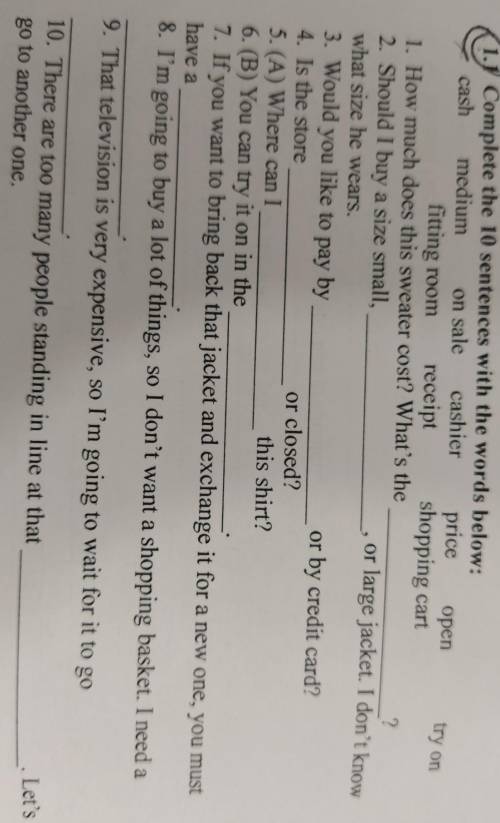 1.1 Complete the 10 sentences with the words below: mediumon salecashier price open try onfining roo