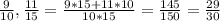 \frac{9}{10}, \frac{11}{15} = \frac{9*15+11*10}{10*15} = \frac{145}{150} = \frac{29}{30}