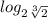 log_{2 \sqrt[3]{2} }