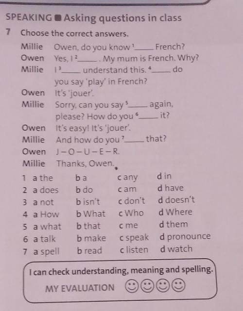 7 Choose the correct answers. MillieOwen, do you know!_French?Owen Yes, 12_. My mum is French. Why?M