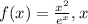 f(x)=\frac{x^{2}}{e^{x}},x