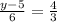 \frac{y - 5}{6} = \frac{4}{3}