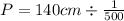 P=140cm\div{1\over500}