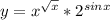 y=x^{\sqrt{x}}* 2^{sinx}