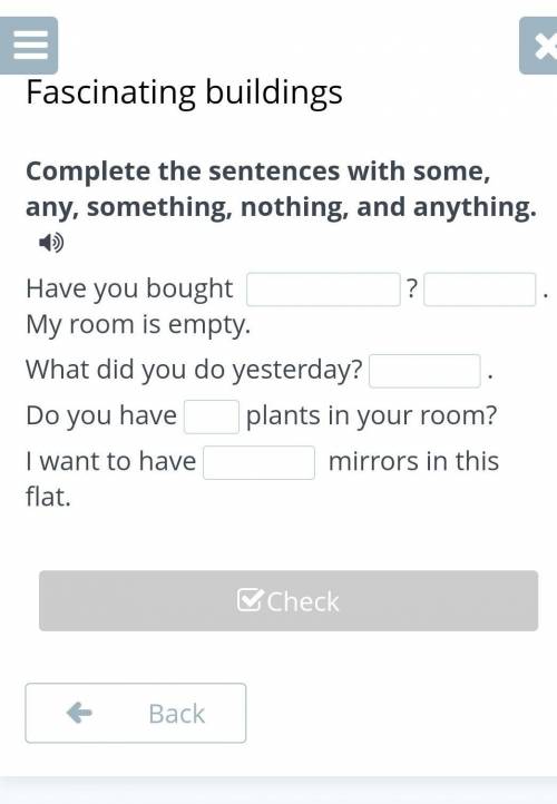 Fascinating buildings Complete the sentences with some, any, something, nothing, and anything.Have y