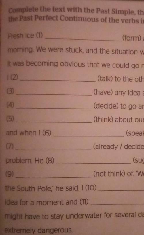 Complete the text with the Past Simple, the Past Perfect Simple or the Past Perfect Continuous of th