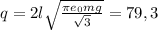 q=2l\sqrt{\frac{\pi e_{0}mg}{\sqrt{3} } } =79,3