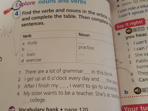 Find the verbs and nouns in the arcticle. Copy and compelete the table. Then complete the sentences