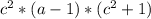 c^{2} *(a-1)*(c^{2} +1)