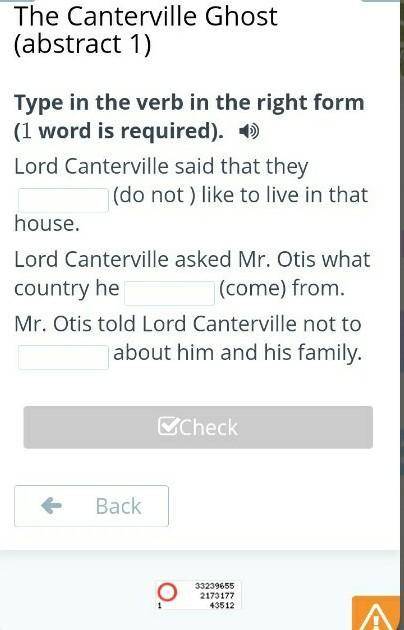 Type in the verb in the right form (1 word is required).  Lord Canterville said that they​