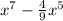 {x}^{7} - \frac{4}{9} {x}^{5}