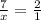 \frac{7}{x} = \frac{2}{1}