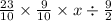 \frac{23}{10} \times \frac{9}{10} \times x \div \frac{9}{2}