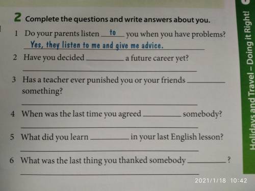 2.Complete the questions and write answers about you.1 Do your parents listen to you when you have p