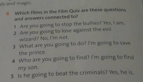 4 Which films in the Film Quiz are these questions and answers connected to?1 Are you going to stop