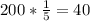 200*\frac{1}{5} =40