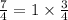 \frac{7}{4} = 1 \times \frac{3}{4}