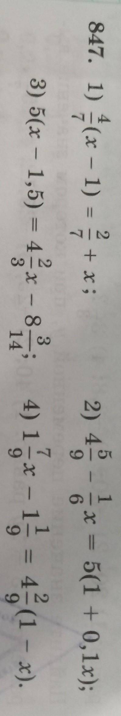 847 найдите корни уравнений 1) 4/7(x-1)=2/7+x 2) 4 5/9-1/6x=5(1+0,1x) 3) 5(x-1,5=4 2/3x-8 3/14 4) 1