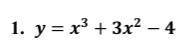 Исследуйте функцию и постройте ее график 1) y=x3^3+3x^2-4