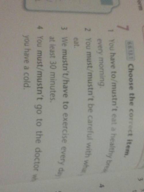 Choose the correct item.1.You have to/mustn't eat a healthy brekfast every morning ​