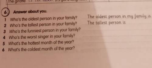 The oldest person in my family is The tallest person isAnswer about you.1 Who's the oldest person in