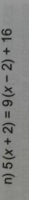 Решите уравнение 5(Х+2) =9(Х-2)+16​