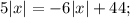 5|x|=-6|x|+44;