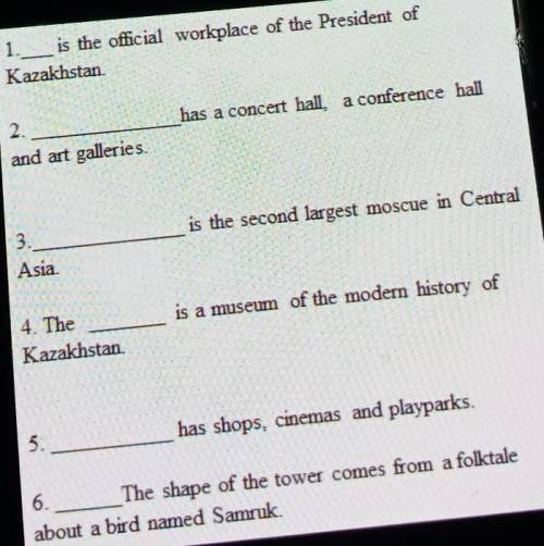 1.___ is the official workplace of the President of Kazakhstanhas a concert hall a conference hall2.