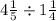 4 \frac{1}{5} \div 1\frac{1}{4}